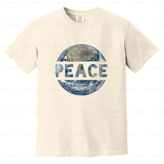World Peace Earth Funny Conscious Humanity Love Kindness Hippie Saying, Comfort Color T-Shirt Unisex, up to 4XL