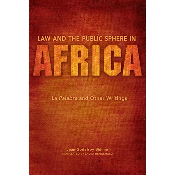 World Philosophies Law and the Public Sphere in Africa: La Palabre and Other Writings, (Hardcover)