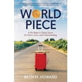 thumbnail image 1 of World Piece: A Pie Baker's Global Quest for Peace, Love, and Understanding, (Paperback), 1 of 1