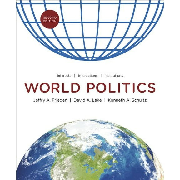 Pre-Owned World Politics: Interests, Interactions, Institutions Paperback - USED