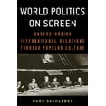 thumbnail image 1 of World Politics on Screen: Understanding International Relations Through Popular Culture (Paperback), 1 of 1