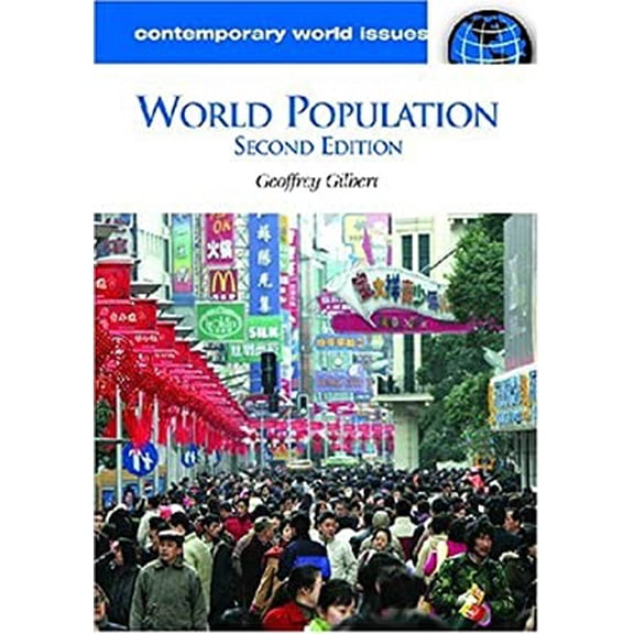 Pre-Owned World Population : A Reference Handbook, Hardcover by Gilbert, Geoffrey, ISBN 1851099271, ISBN-13 9781851099276
