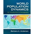 thumbnail image 1 of Pre-Owned World Population Dynamics: An Introduction to Demography (Paperback) 0205742033 9780205742035, 1 of 1
