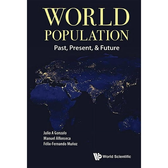 World Population: Past, Present, & Future, (Hardcover)