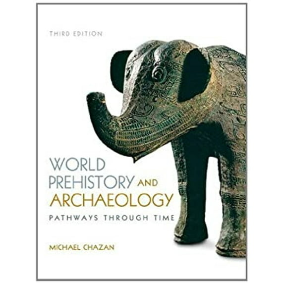 Pre-Owned World Prehistory and Archaeology: Pathways Through Time (Paperback) 0205953107 9780205953103