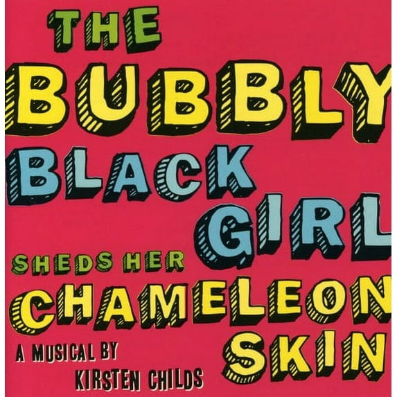 World Premiere Recording - Bubbly Black Girl Sheds Her Chameleon Skin - Music & Performance - CD