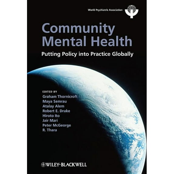 World Psychiatric Association Community Mental Health: Putting Policy Into Practice Globally, (Paperback)