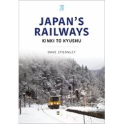 World Railways Japans Railways Kinki to Kyushu, Paperback