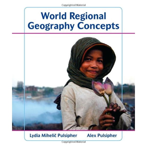 Pre-Owned World Regional Geography Concepts (Paperback) 1429223421 9781429223423