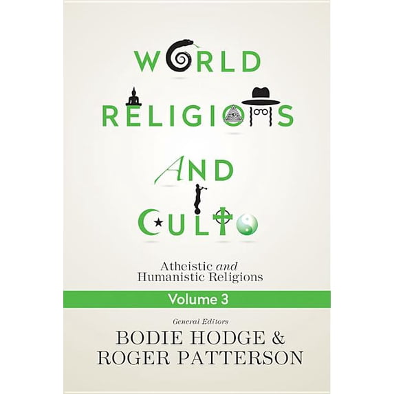 World Religions and Cults Volume 3: Atheistic and Humanistic Religions, (Paperback)