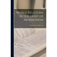 thumbnail image 1 of World Religions in the Light of Mormonism, (Hardcover), 1 of 1