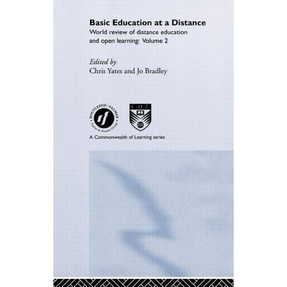 World Review of Distance Education and O Basic Education at a Distance: World Review of Distance Education and Open Learning: Volume 2, Book 2, (Hardcover)