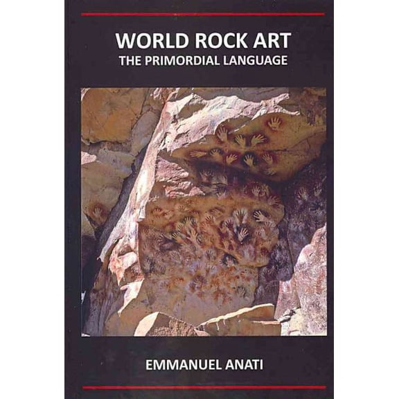 World Rock Art: The Primordial Language (Paperback)