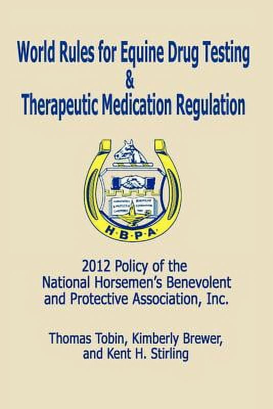 World Rules for Equine Drug Testing and Therapeutic Medication Regulation 2012 Policy of the