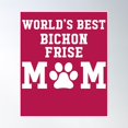 thumbnail image 1 of World'S Best Bichon Frise Mom Poster Wall Art, Modern Wall Decor, 24x36 UNFRAMED, 1 of 3