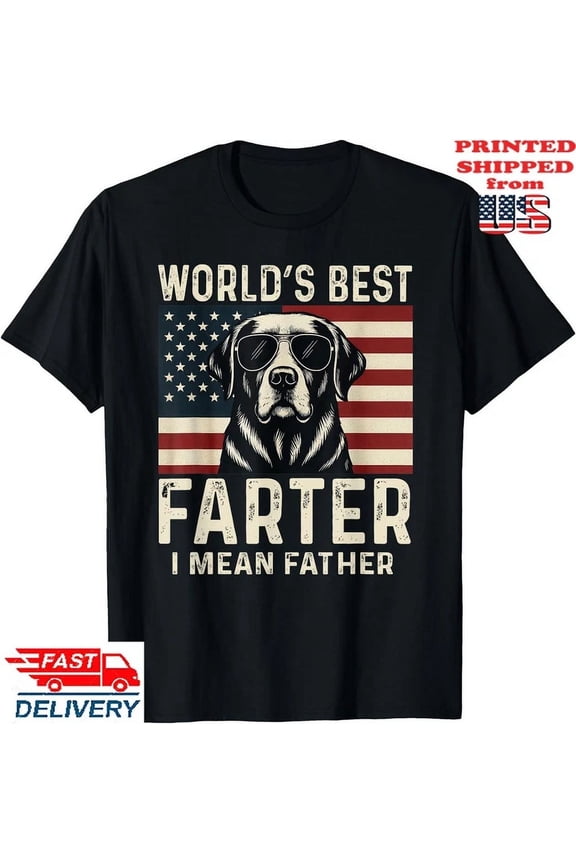 World'S Best Farter I Mean Father Fathers Day Funny Dad Dog T-Shirt Unisex S-5XL Hot Trending Shirt, Vintage Birthday Gift