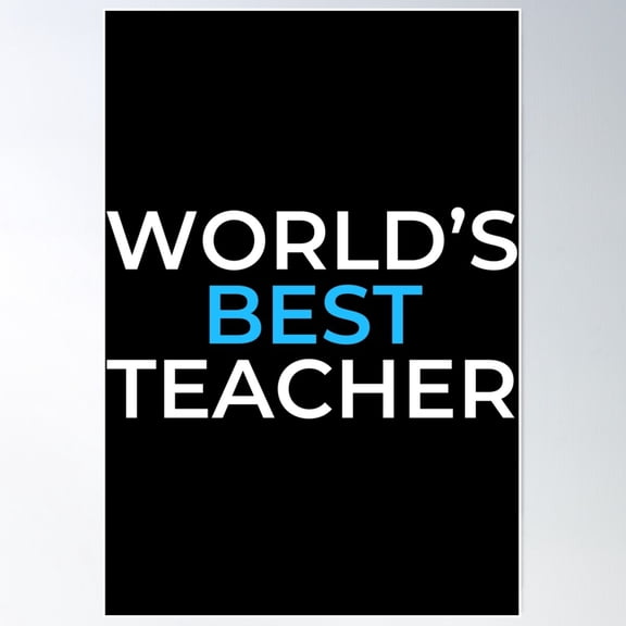 World'S Best Teacher Poster Wall Art, Modern Wall Decor For Living Room Bedroom, 12x18 UNFRAMED