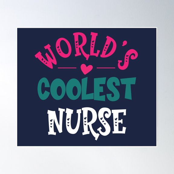 World'S Coolest Nurse Poster Wall Art, Modern Wall Decor, 8x12 UNFRAMED