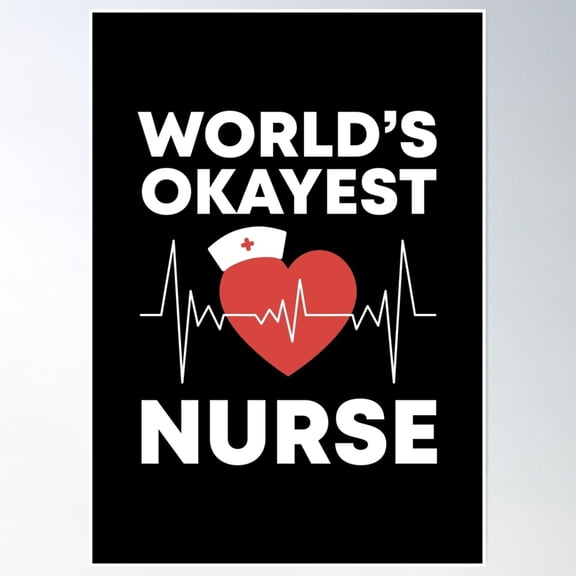 World'S Okayest And Best Nurse Poster Wall Art, Modern Wall Decor, 8x12 UNFRAMED