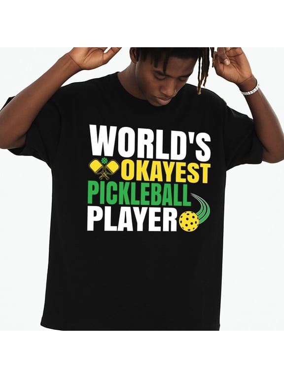 World'S Okayest Pickleball Thirts | Mens Summer Graphic Gifts Black Soft and Comfortable Hip-hop Street Style New Spring and Autumn Trendy Printed Thirts Spring and Summer Clothing Easter Gift