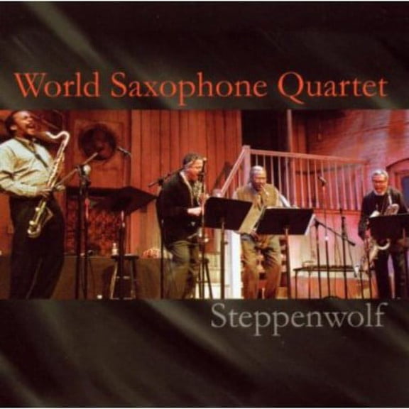 World Saxophone Quartet - Steppenwolf - Music & Performance - CD