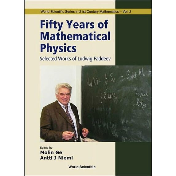 World Scientific 21st Century Mathematic Fifty Years of Mathematical Physics, Book 2, (Hardcover)
