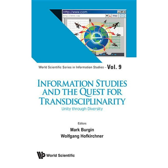 World Scientific Information Studies Information Studies and the Quest for Transdisciplinarity, Book 9, (Hardcover)