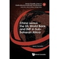 thumbnail image 1 of World Scientific Multinational Investmen China Versus the Us, World Bank &amp; IMF in Sub-Saharan Africa, Book 0, (Hardcover), 1 of 1