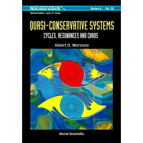 World Scientific Nonlinear Science Series a: Quasi-Conservative Systems: Cycles, Resonances and Chaos (Hardcover)