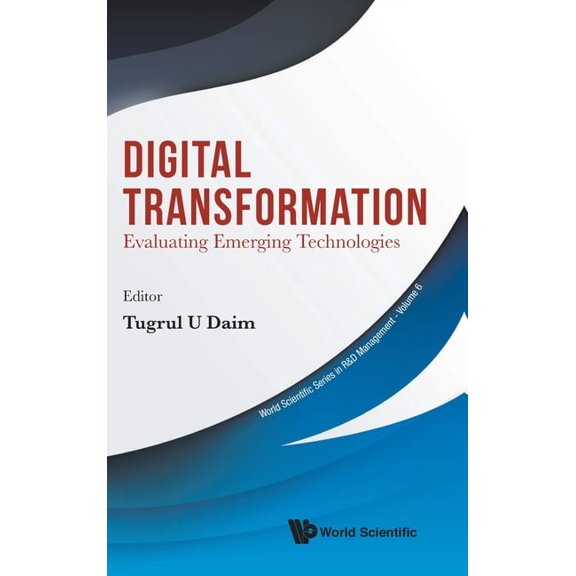Ws R&d Management Digital Transformation: Evaluating Emerging Technologies, (Hardcover)