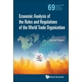 thumbnail image 1 of World Scientific Studies in Internationa Economic Anal Rules &amp; Regulations World Trade Organization, Book 69, (Hardcover), 1 of 1