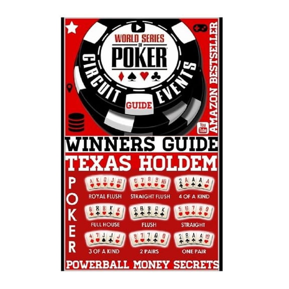 World Series Poker: Circuit Event Guide: Texas Holdem Poker: Proven Methods and Strategies to Winning World Series Texas Holdem Poker Tour