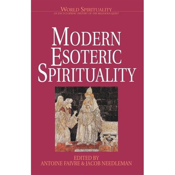 World Spirituality: Modern Esoteric Spirituality (Paperback)