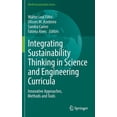 thumbnail image 1 of World Sustainability Integrating Sustainability Thinking in Science and Engineering Curricula: Innovative Approaches, Methods and Tools, (Hardcover), 1 of 1
