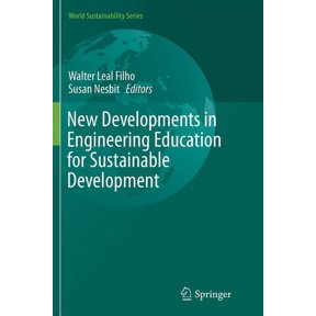 World Sustainability New Developments in Engineering Education for Sustainable Development, (Paperback)