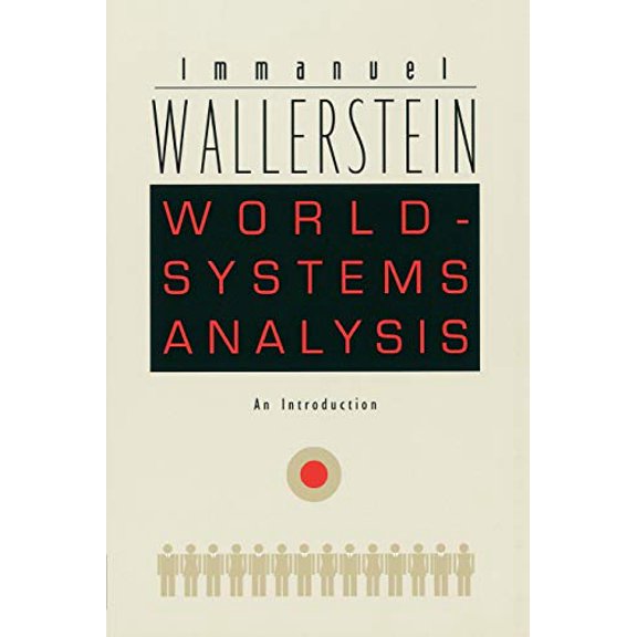Pre-Owned World-Systems Analysis: An Introduction (a John Hope Franklin Center Book) Paperback