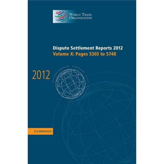 World Trade Organization Dispute Settlem Dispute Settlement Reports 2012, (Hardcover)