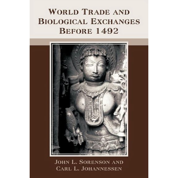 World Trade and Biological Exchanges Before 1492 (Paperback)