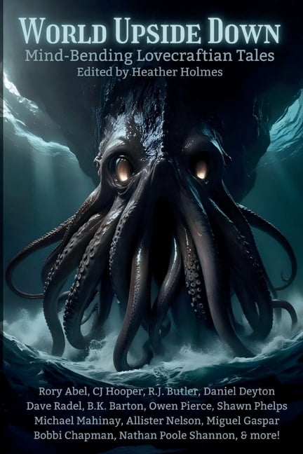 World Upside Down: Mind-Bending Lovecraftian Tales, (Paperback)