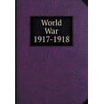 thumbnail image 1 of World War 1917-1918 (Paperback), 1 of 1