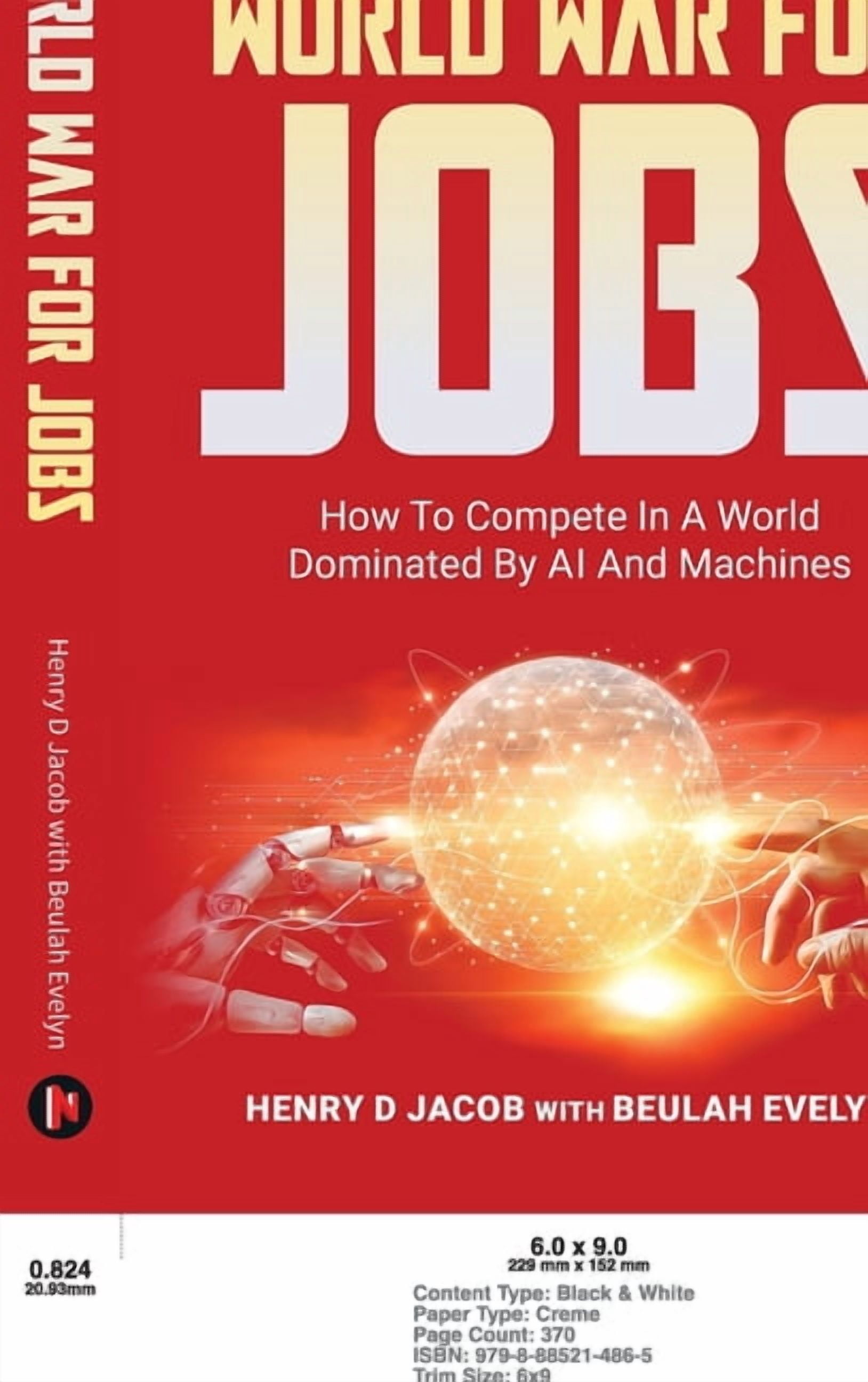 World War For Jobs: How To Compete In A World Dominated By AI and Machines, (Hardcover)