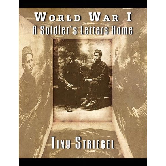 World War I - A Soldier's Letters Home (Paperback)