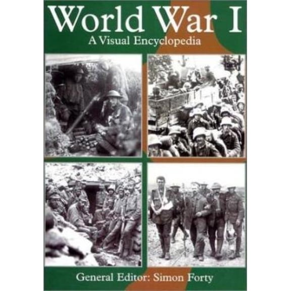Pre-Owned World War I: A Visual Encyclopedia (Paperback) 1856486338 9781856486330
