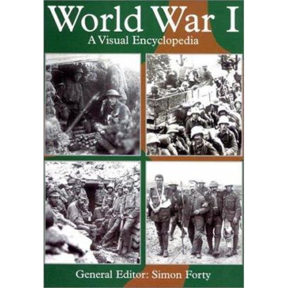 Pre-Owned World War I: A Visual Encyclopedia (Paperback) 1856486338 9781856486330