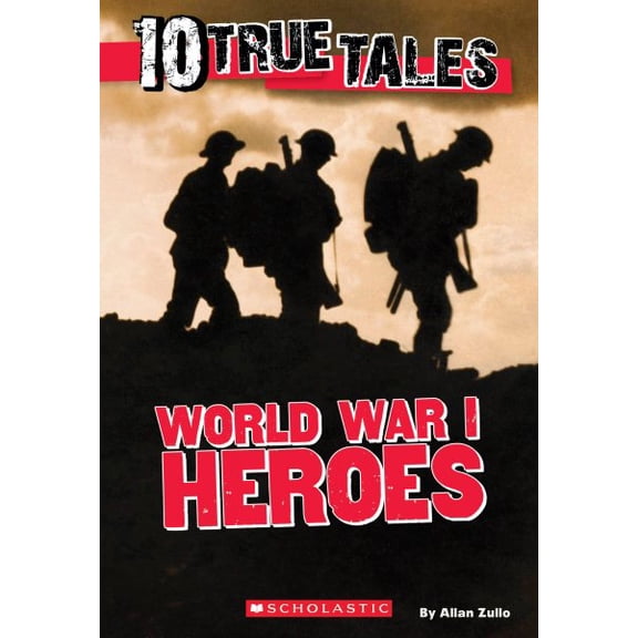 Ten True Tales: 10 True Tales, World War I (Paperback)
