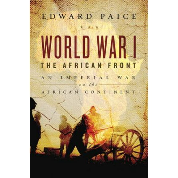 Pre-Owned World War I: The African Front (Paperback) 1605980803 9781605980805