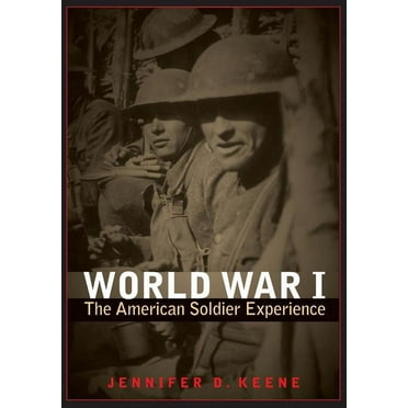 World War I: The American Soldier Experience, (Paperback)