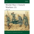 thumbnail image 1 of Pre-Owned World War I Trench Warfare (1): 1914-16 (Paperback) 1841761974 9781841761978, 1 of 1