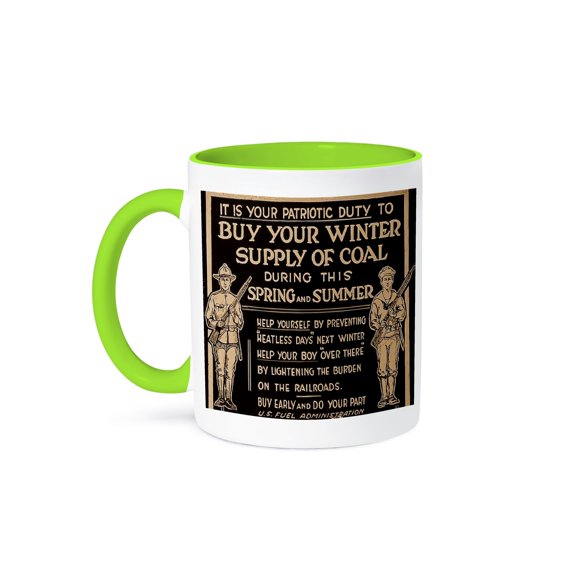 World War I Vintage Buy Your Winter Supply Of Coal 3, 11oz Two-Tone Green Mug