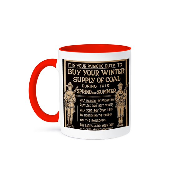 World War I Vintage Buy Your Winter Supply Of Coal 3, 11oz Two-Tone Red Mug
